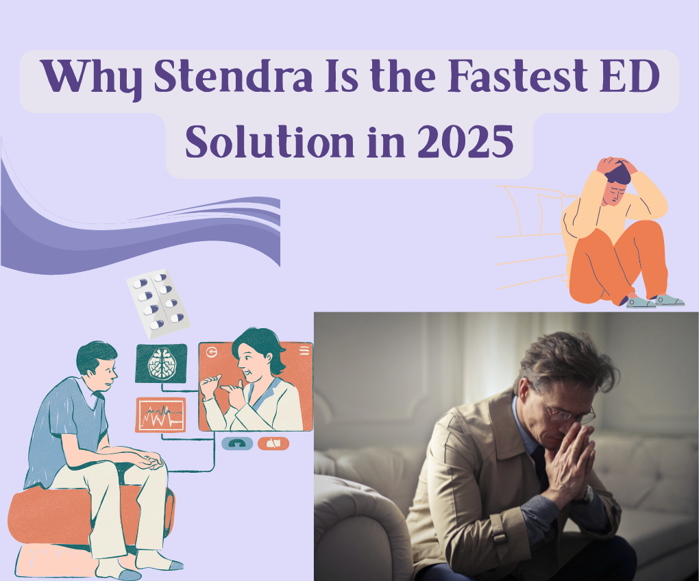 Why Stendra Is the Fastest ED Solution-And How You Can Order It Today